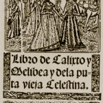 Libro de Calisto y Melibea y de la puta vieja Celestina.